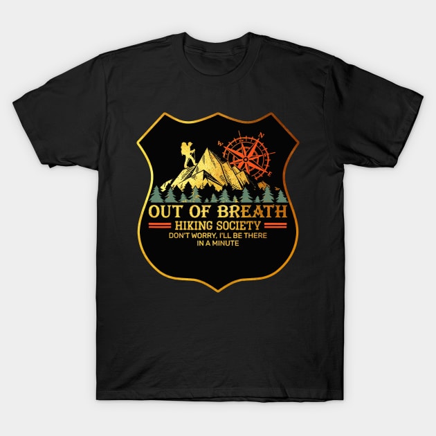 out of breath hiking society trails mountains national parks hike T-Shirt by masterpiecesai